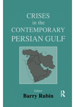 Crises in the Contemporary Persian Gulf