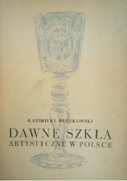 Dawne szkła artystyczne w Polsce