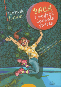 Janion Ludwik - Paca i podróż dookoła świata