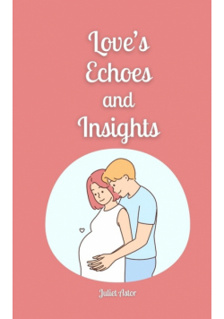 Love's Echoes and Insights