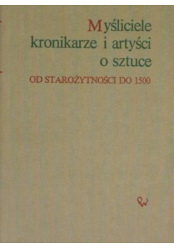 Myśliciele kronikarze i artyści o sztuce