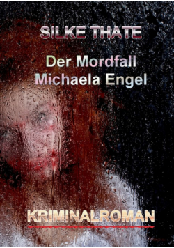 Der Mordfall Michaela Engel