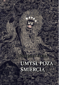Ponlop Dzogczen - Umysł poza śmiercią