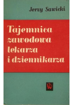 Tajemnica zawodowa lekarza i dziennikarza