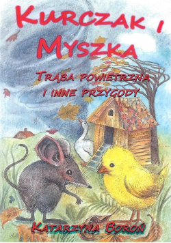 Kurczak i Myszka. Trąba powietrzna i inne przygody