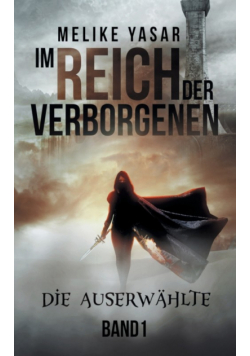 Im Reich der Verborgenen Band 1