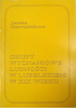 Grupy wyznaniowe ludności w Lubelskiem w XIX wieku