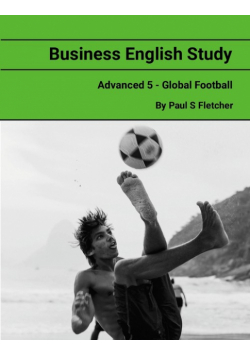 Business English Study - Advanced 5 - Global Football