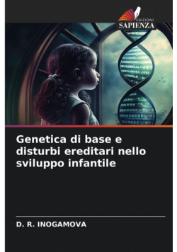 Genetica di base e disturbi ereditari nello sviluppo infantile