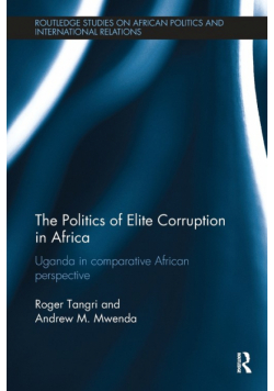 The Politics of Elite Corruption in Africa