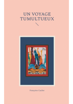 Un voyage tumultueux