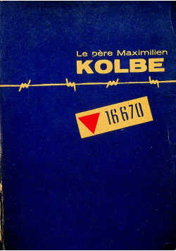 Le Pere Maximilien Kolbe