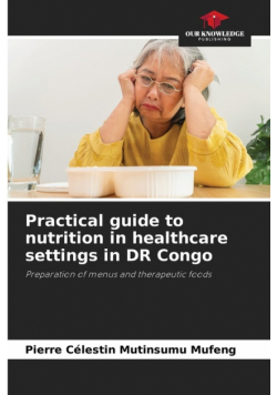 Practical guide to nutrition in healthcare settings in DR Congo