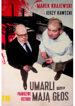 Umarli mają głos Prawdziwe historie