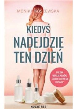 Kiedyś nadejdzie ten dzień