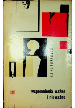 Wspomnienia ważne i nieważne