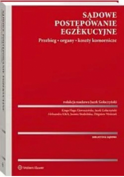 Sądowe postępowanie egzekucyjne Przebieg organy koszty komornicze