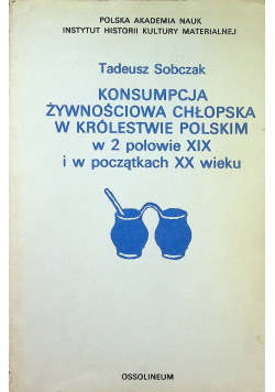 Konsumpcja żywnościowa chłopska w Królestwie Polskim