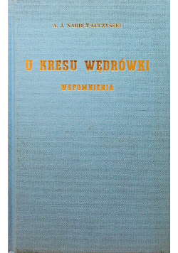 U kresu wędrówki  Wspomnienia