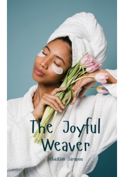 The Joyful Weaver