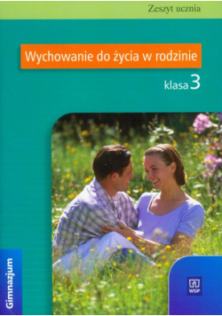 Wychowanie do życia w rodzinie, Gimnazjum kl 3