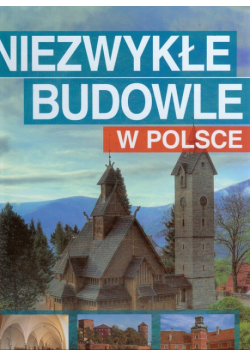 Niezwykłe budowle w Polsce