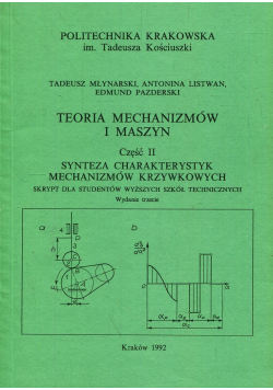 Teoria mechanizmów i maszyn Część II Synteza charakterystyk mechanizmów krzywkowych