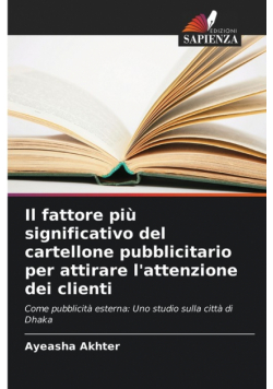 Il fattore più significativo del cartellone pubblicitario per attirare l'attenzione dei clienti