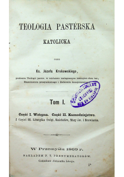 Teologia pasterska katolicka Tom I 1869 r.