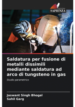 Saldatura per fusione di metalli dissimili mediante saldatura ad arco di tungsteno in gas