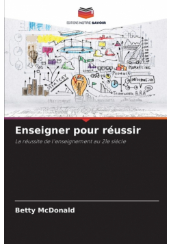 Enseigner pour réussir