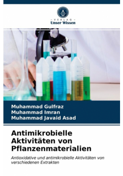 Antimikrobielle Aktivitäten von Pflanzenmaterialien