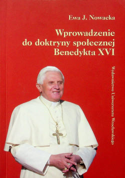 Wprowadzenie do doktryny społecznej Benedykta XVI + Autograf