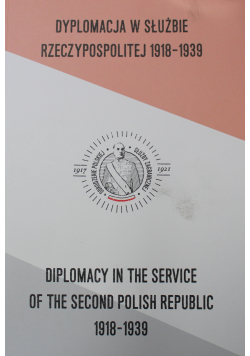 Dyplomacja w służbie rzeczypospolitej 1918-1939