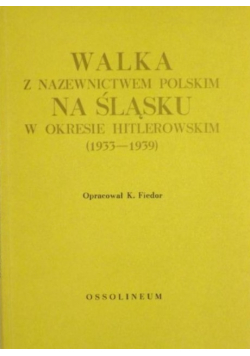 Walka z nazewnictwem polskim na Śląsku w latach 1933-1939