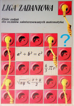 Liga zadaniowa zbiór zadań dla uczniów zainteresowanych matematyka