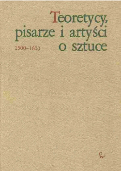 Teoretycy pisarze i artyści o sztuce
