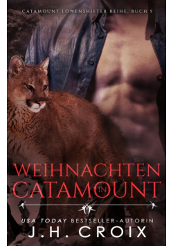 Weihnachten in Catamount - Eine Löwenshifter Romanze