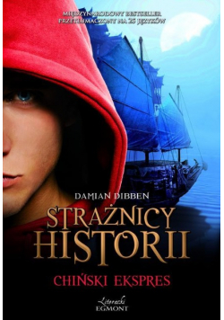 Strażnicy Historii Tom 3 Chiński ekspres