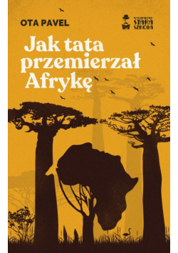 Jak tata przemierzał Afrykę