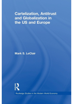 Cartelization, Antitrust and Globalization in the US and Europe