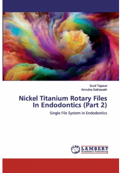 Nickel Titanium Rotary Files In Endodontics (Part 2)