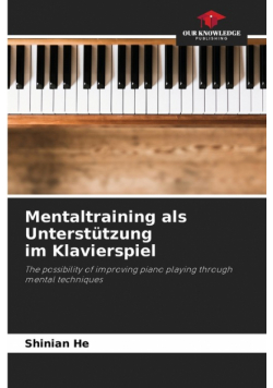 Mentaltraining als Unterstützung im Klavierspiel