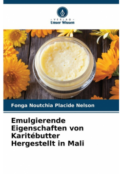 Emulgierende Eigenschaften von Karitébutter Hergestellt in Mali