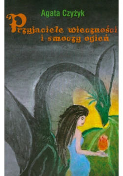 Przyjaciele wieczności i smoczy ogień