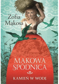 Makowa spódnica Kamień w wodę