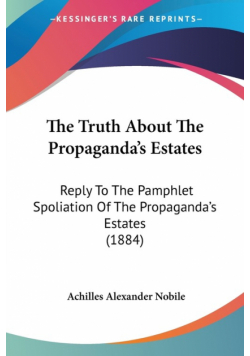 The Truth About The Propaganda's Estates