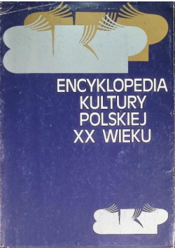 Encyklopedia kultury Polskiej XX wieku