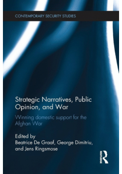 Strategic Narratives, Public Opinion and War