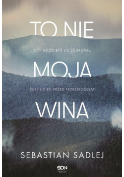 To nie moja wina